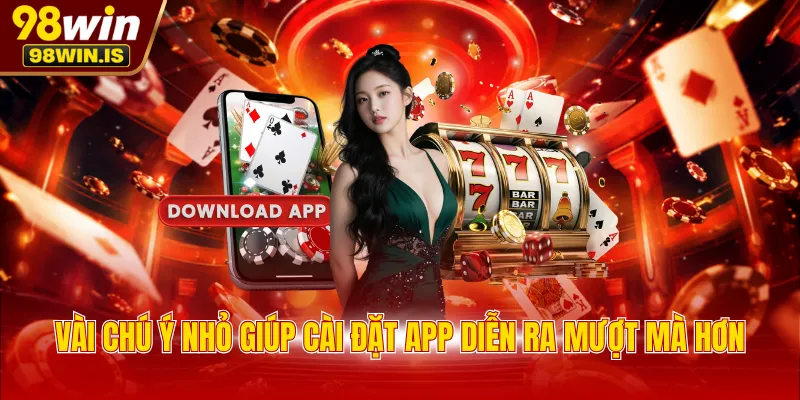 vai chu y nho giup cai dat app dien ra muot ma hon Vài chú ý nhỏ giúp cài đặt app diễn ra mượt mà hơn